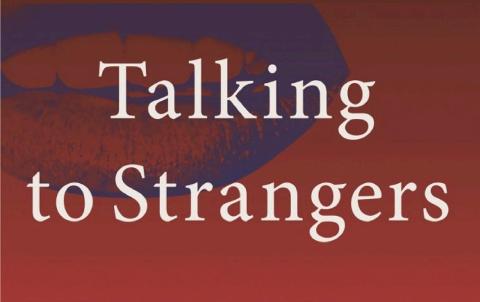 Talking to Strangers